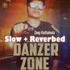 Danzer Zone (Slow And Reverbed)